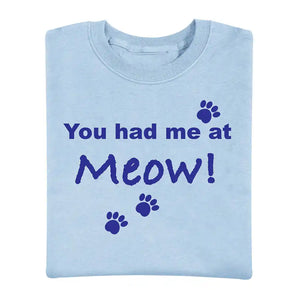 You Had Me At Meow Tee