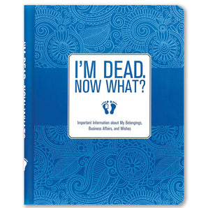I'm Dead, Now What? Planner